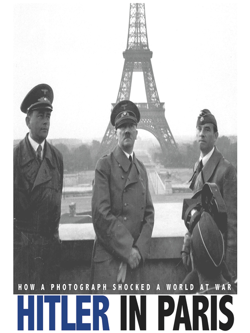 Title details for Hitler in Paris by Don Nardo - Available